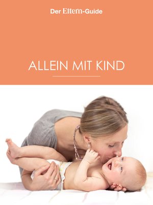 cover image of Alleinerziehend--aber nicht allein! (ELTERN Guide)